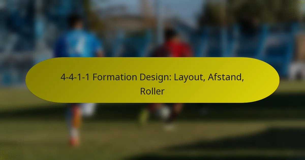 4-4-1-1 Formation Design: Layout, Afstand, Roller