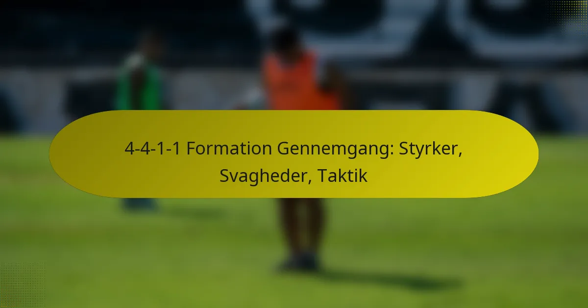 4-4-1-1 Formation Gennemgang: Styrker, Svagheder, Taktik