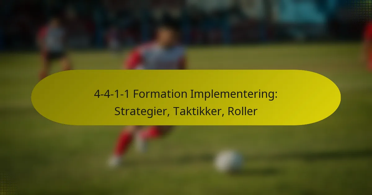 4-4-1-1 Formation Implementering: Strategier, Taktikker, Roller