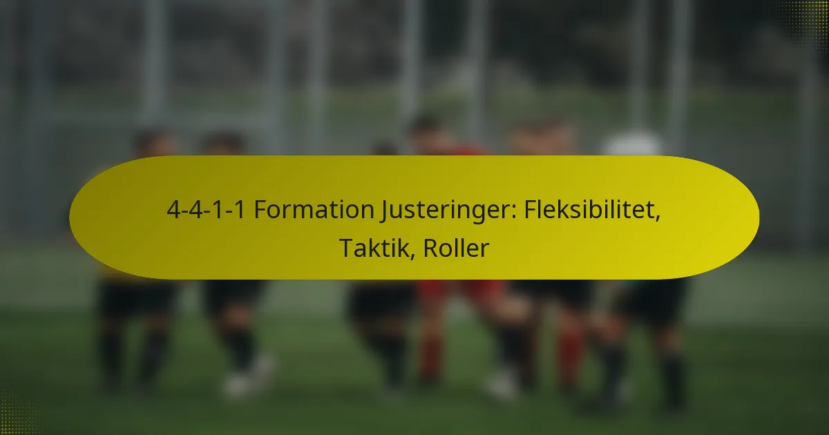 4-4-1-1 Formation Justeringer: Fleksibilitet, Taktik, Roller
