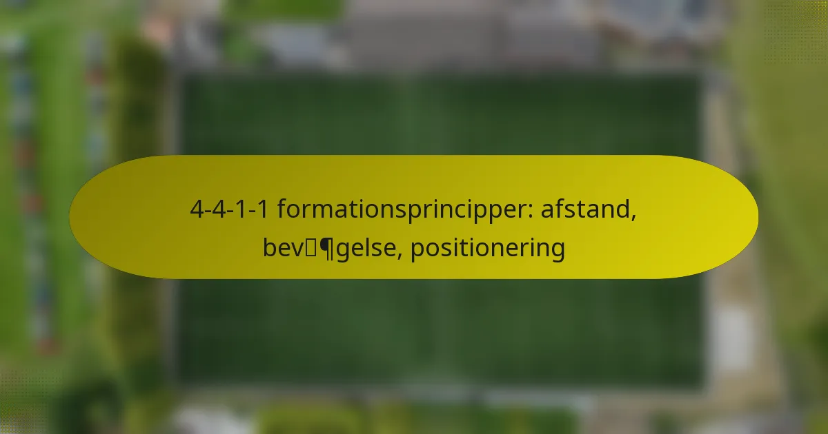 4-4-1-1 formationsprincipper: afstand, bevægelse, positionering