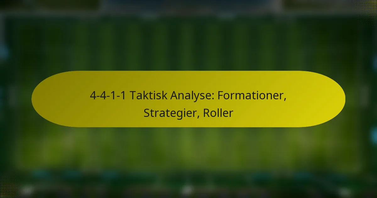 4-4-1-1 Taktisk Analyse: Formationer, Strategier, Roller