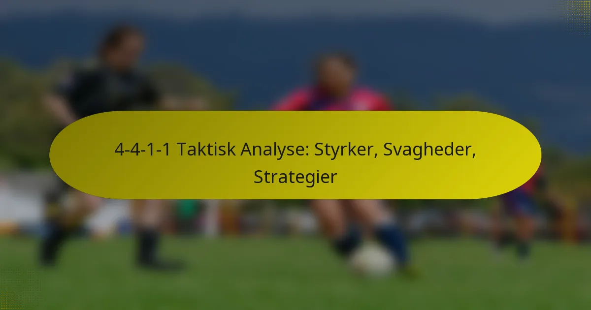4-4-1-1 Taktisk Analyse: Styrker, Svagheder, Strategier