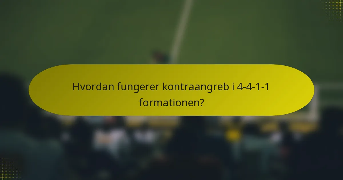 Hvordan fungerer kontraangreb i 4-4-1-1 formationen?