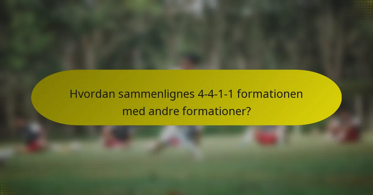 Hvordan sammenlignes 4-4-1-1 formationen med andre formationer?